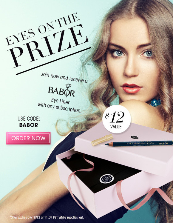 Join now and receive a Babor eye liner ($12 value) with any subscription. Use code: BABOR *Offer expires 07/19/13 at 11.59 PST. While supplies last. >> Order Now