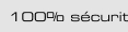 100% sécurité