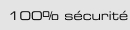 100% sécurité